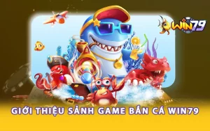 Sảnh game bắn cá